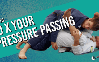 how-to-10x-your-pressure-passing-for-jiu-jitsu